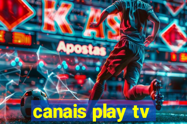 canais play tv